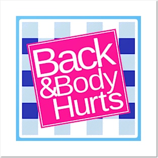 Back and Body Hurts funny Quote - Yoga Gym Workout Gift Posters and Art